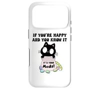 If You're Happy & You Know It It's Your Meds Cup Funny Nurse Coque pour iPhone 17 Pro