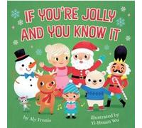 If Youre Jolly and You Know It by Aly Fronis Aly Fronis (Auteur)