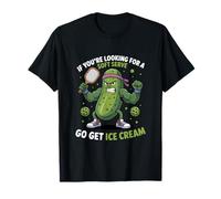 If You're Looking for A Soft Serve Go Get Ice Cream T-Shirt