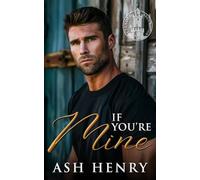 If You're Mine: An Age Gap Ex-Military Protector Romance