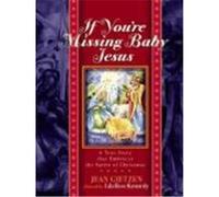 If You're Missing Baby Jesus: A True Story that Embraces the Spirit of Christmas