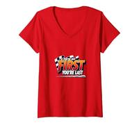 If You're Not First, You're Last - Racing Devise T-Shirt avec Col en V, Femme, Rouge, XXL