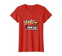 If You're Not First, You're Last - Racing Devise T-Shirt, Femme, Rouge, XS