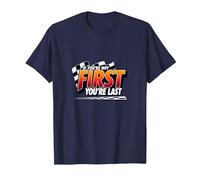 If You're Not First, You're Last - Racing Devise T-Shirt, Homme, Bleu Marine, XXL