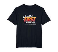If You're Not First, You're Last - Racing Devise T-Shirt, Homme Grandes Tailles, Noir, 5X Tall