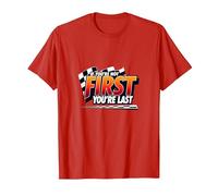 If You're Not First, You're Last - Racing Devise T-Shirt, Homme, Rouge, 3XL