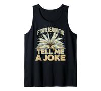 If You're Reading This Tell Me A Joke Conversation Puns Débardeur