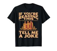 If You're Reading This Tell Me A Joke Conversation Puns - T-Shirt