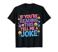 If You're Reading This Tell Me A Joke Conversation Puns |- T-Shirt