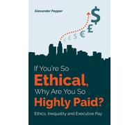 If You're So Ethical, Why Are You So Highly Paid?