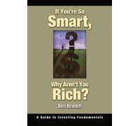 If You're So Smart, Why Aren't You Rich?