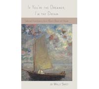 If You're the Dreamer, I'm the Dream: Selected Translations from Rilke's Book of Hours