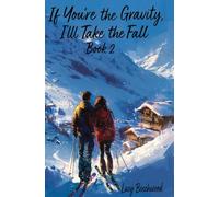 If You're the Gravity, I'll Take the Fall (Book 2)