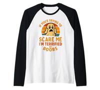If You're Trying to Scare Me Boobs Humour Adulte Halloween Hommes Manche Raglan
