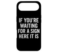 If You're Waiting for A Sign Here It is Citation Coque pour iPhone Air