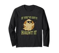 If You've Got It Haunt It Funny Halloween Manche Longue