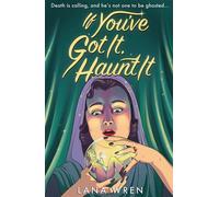 If You've Got It, Haunt It - Lana Wren - HarperNorth - ebook (ePub) - Livre