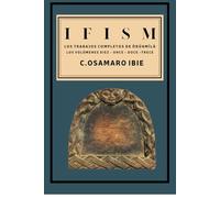 IFISM: LOS TRABAJOS COMPLETOS DE ORUNMILA VOLÚMENES DIEZ-ONCE-DOCE-TRECE