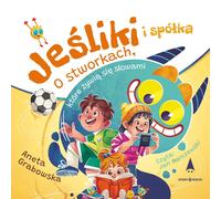 Ifki i spółka O stworkach, które żywią się słowami (Buch auf Polnisch)