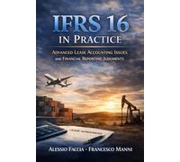IFRS 16 in Practice: Advanced Lease Accounting Issues and Financial Reporting Judgments