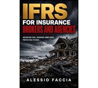 IFRS for Insurance Brokers and Agencies: Commission Income, Principal-Agent Judgements, Contract Assets, Receivables, and Financial Reporting Disclosures