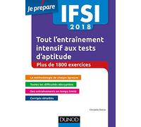 IFSI 2018 Tout l'entraînement intensif aux tests d'aptitude - Concours infirmiers - + de 1800 exe: Concours infirmiers - Plus de 1800 exercices (2018)