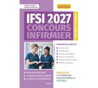 IFSI - Concours Infirmier - Édition 2027: Préparation Complète pour AS-AP et Candidats en Formation Professionnelle Continue : Épreuves écrites, ... - Cours, Exercices corrigés et Annales