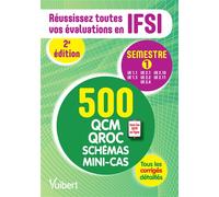 IFSI - Le semestre 1 en 500 QCM, QROC, schémas et mini-cas Réussissez toutes vos évaluations : UE 1.1, 1.3, 2.1, 2.2, 2.4, 2.10, 2.11 - Marie-Claude Moncet - Vuibert - broché - Scolaire / Universitair