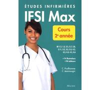 IFSI max cours, 2e année Christophe Prudhomme (Auteur), Chantal Jeanmougin (Auteur), Jean-François d' Ivernois (Directeur éditorial)
