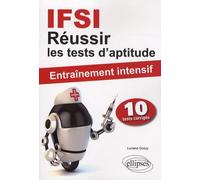 IFSI Réussir les tests d'aptitude: Entrainement intensif