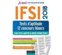 IFSI Tests d'aptitude 12 concours blancs: 1 300 tests adaptés à votre future école