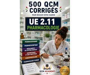 IFSI UE 2.11 | Pharmacologie et Thérapeutiques: 500 QCM corrigés | Cahier d'entraînement express pour réviser la pharmacologie et les thérapeutiques ... classes, iatrogénie | Référentiel infirmier