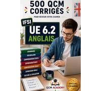 IFSI UE 6.2 | Anglais: 500 QCM corrigés | Cahier d'entraînement express pour réviser l'anglais médical et infirmier en autonomie | Vocabulaire, grammaire, communication patient | Référentiel infirmier