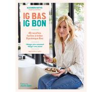Alexandra Mathis – IG bas IG bon – 40 recettes faciles à index glycémique bas – Broché