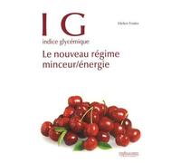 Ig Indice Glycémique - Le Nouveau Régime Minceur/Énergie