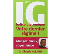 IG Indice Glycémique: Votre dernier régime !