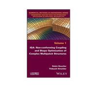 Iga: Non-Conforming Coupling And Shape Optimization Of Complex Multipatch Structures, Volume 1