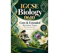 IGCSE Biology 0610 Comprehensive Core & Extended Revision Notes: A Complete Revision Guide for Cambridge IGCSE Biology 0610 - Core & Extended