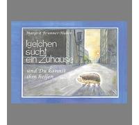 Igelchen sucht ein Zuhause: und Du kannst ihm helfen - Brunner-Huber, Margrit