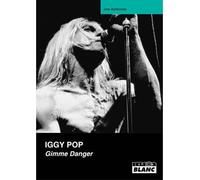 Iggy Pop Gimme danger - Joe Ambrose - Camion Blanc Eds - relié - Beau livre