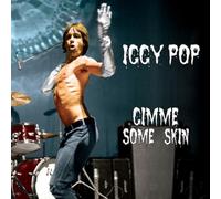 Iggy Pop – Gimme Some Skin – CD