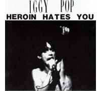 Pop, Iggy - Heroin Hates You