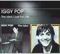 Iggy Pop - Lust for Life/the Idiot