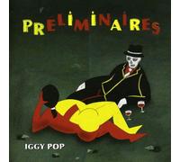Iggy Pop - Préliminaires