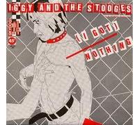 Iggy & The Stooges - I Got Nothing/Cock in My Pocket [Import]