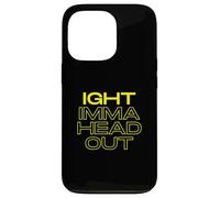 Ight Imma Head Out Meme Funny TV Cartoon Dank Gaming Memes Coque pour iPhone 13 Pro