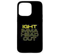 Ight Imma Head Out Meme Funny TV Cartoon Dank Gaming Memes Coque pour iPhone 15 Pro Max