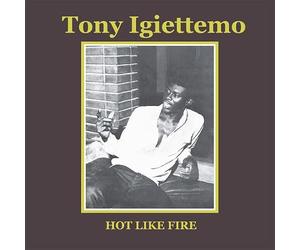 Igiettemo Tony - Igiettemo Tony: Hot Like Fire