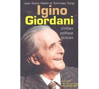 Igino Giordani - Chrétien, Politique, Écrivain