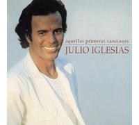 Iglesias, Julio - Aquellas Primeras Canciones